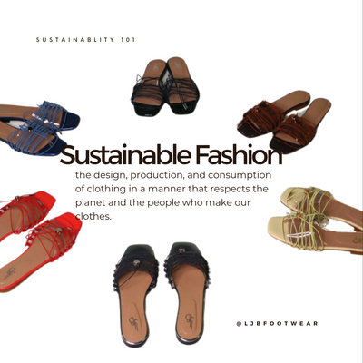 The Essence of Slow Fashion: LJB Footwear's Commitment to Sustainable Luxury